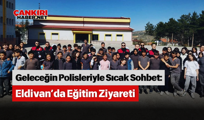 Geleceğin Polisleriyle Sıcak Sohbet: Eldivan’da Eğitim Ziyareti