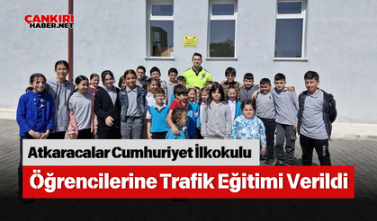 Atkaracalar Cumhuriyet İlkokulu Öğrencilerine Trafik Eğitimi Verildi
