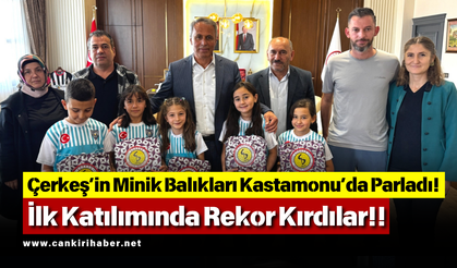 Çerkeş’in Minik Balıkları Kastamonu’da Parladı! İlk Katılımında Rekor Kırdılar!!