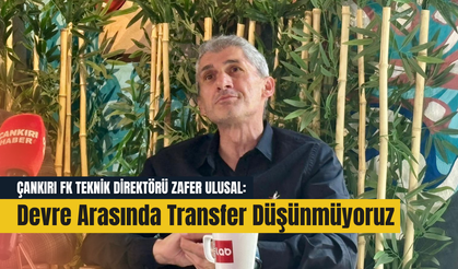 Zafer Ulusal: Devre Arasında Transfer Düşünmüyoruz