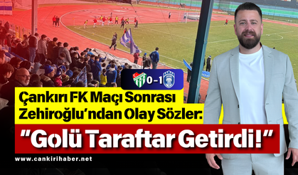 Çankırı FK Maçı Sonrası Zehiroğlu’ndan Olay Sözler: “Golü Taraftar Getirdi!”