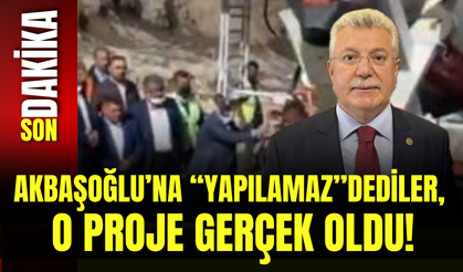 Akbaşoğlu’na “Yapılamaz” Dediler, O Proje Gerçek Oldu!