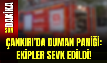 Çankırı’da Duman Paniği: Ekipler Sevk Edildi!