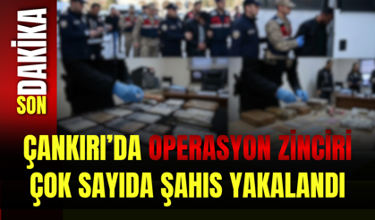 Çankırı’da Operasyon Zinciri: Çok Sayıda Şahıs Yakalandı