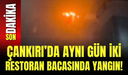 Çankırı’da Aynı Gün İki Restoran Bacasında Yangın!
