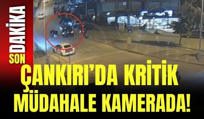 Çankırı’da Kritik Müdahale Kamerada!
