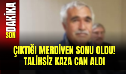 Çıktığı Merdiven Sonu Oldu! Talihsiz Kaza Can Aldı