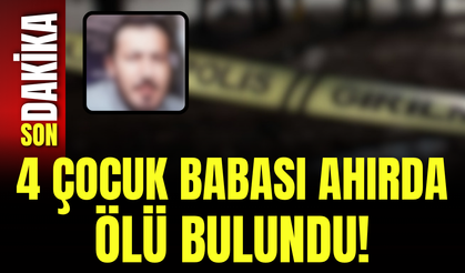 4 Çocuk Babası Ahırda Ölü Bulundu!