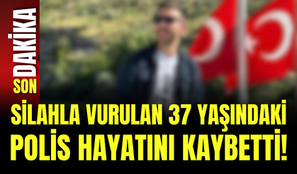 Silahla vurulan 37 yaşındaki polis hayatını kaybetti!