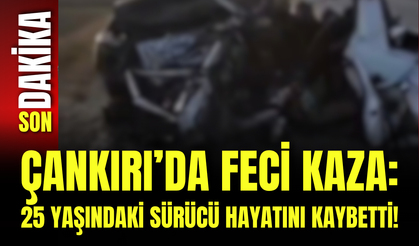 Çankırı’da Feci Kaza: 25 Yaşındaki Sürücü Hayatını Kaybetti!