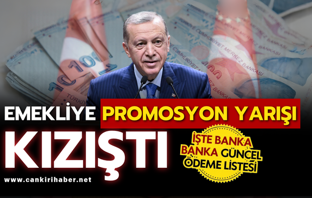 Emekliye promosyon yarışı kızıştı: Güncel banka listesi