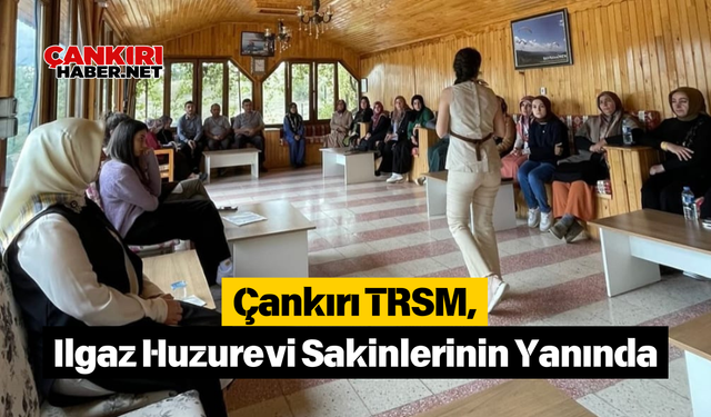 Çankırı TRSM, Ilgaz Huzurevi Sakinlerinin Yanında