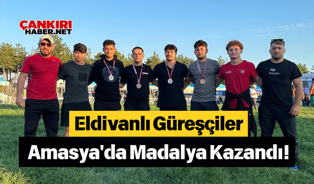 Eldivanlı Güreşçiler Amasya'da Madalya Kazandı!