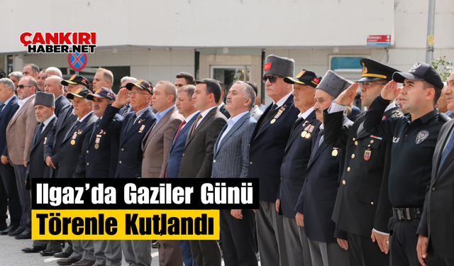 Ilgaz’da Gaziler Günü Törenle Kutlandı