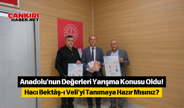 Anadolu'nun Değerleri Yarışma Konusu Oldu! Hacı Bektâş-ı Veli'yi Tanımaya Hazır Mısınız?