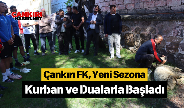 Çankırı FK, Yeni Sezona Kurban ve Dualarla Başladı