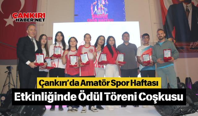 Çankırı’da Amatör Spor Haftası Etkinliğinde Ödül Töreni Coşkusu