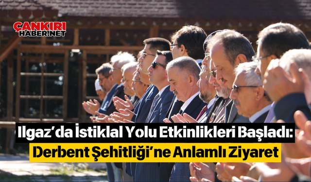 Ilgaz’da İstiklal Yolu Etkinlikleri Başladı: Derbent Şehitliği’ne Anlamlı Ziyaret