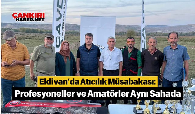 Eldivan’da Atıcılık Müsabakası: Profesyoneller ve Amatörler Aynı Sahada