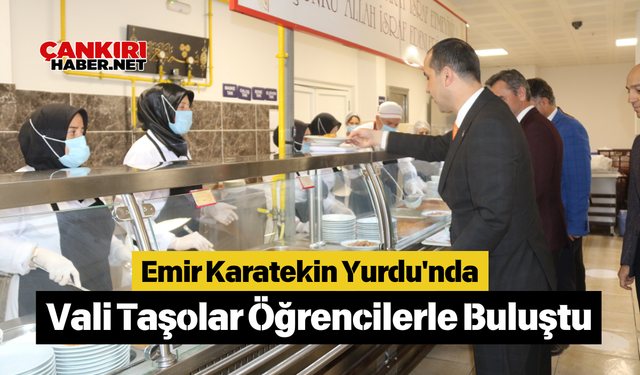 Emir Karatekin Yurdu'nda Vali Taşolar Öğrencilerle Buluştu