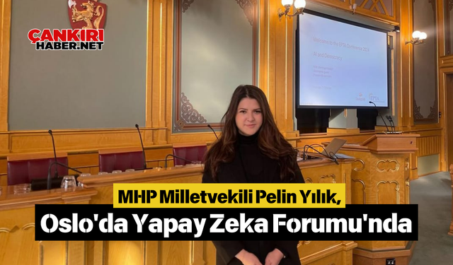 MHP Milletvekili Pelin Yılık, Oslo'da Yapay Zeka Forumu'nda