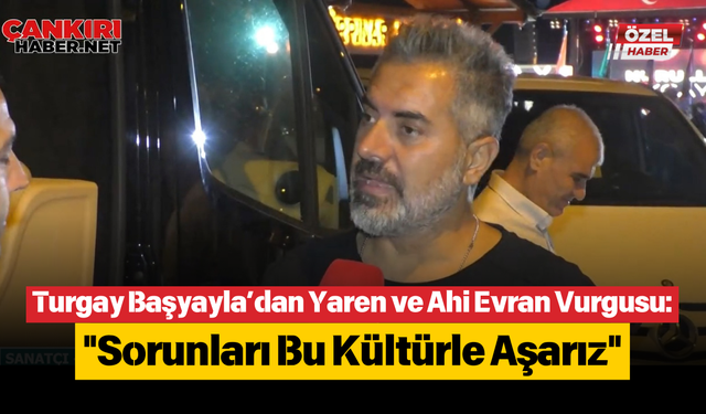 Turgay Başyayla’dan Yaren ve Ahi Evran Vurgusu: "Sorunları Bu Kültürle Aşarız"