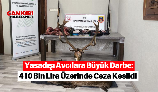 Yasadışı Avcılara Büyük Darbe: 410 Bin Lira Üzerinde Ceza Kesildi