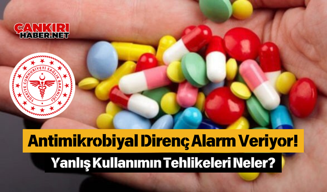 Antimikrobiyal Direnç Alarm Veriyor! Yanlış Kullanımın Tehlikeleri Neler?