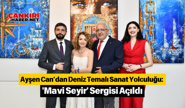 Ayşen Can’dan Deniz Temalı Sanat Yolculuğu: 'Mavi Seyir' Sergisi Açıldı