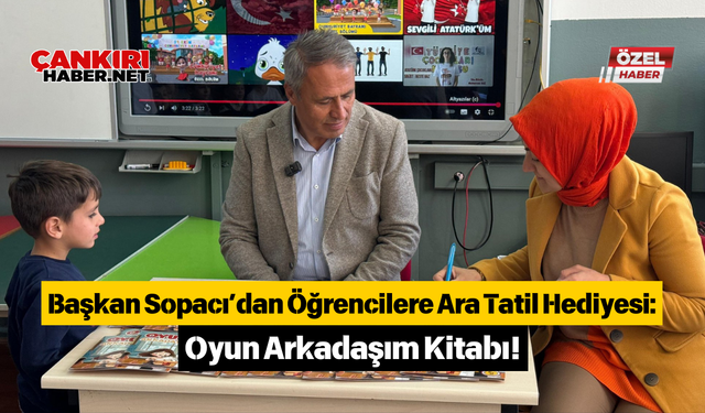 Başkan Sopacı’dan Öğrencilere Ara Tatil Hediyesi: Oyun Arkadaşım Kitabı!