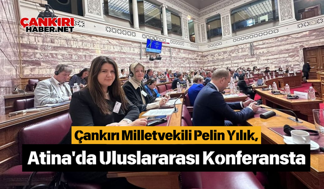 Çankırı Milletvekili Pelin Yılık, Atina'da Uluslararası Konferansta