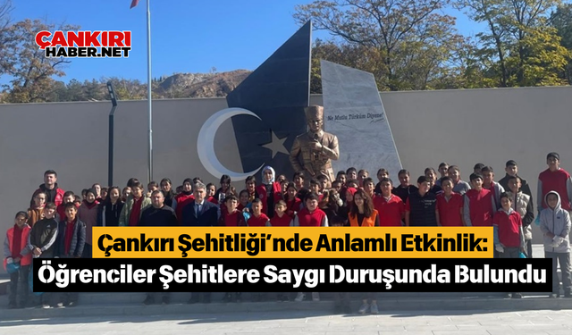 Çankırı Şehitliği’nde Anlamlı Etkinlik: Öğrenciler Şehitlere Saygı Duruşunda Bulundu