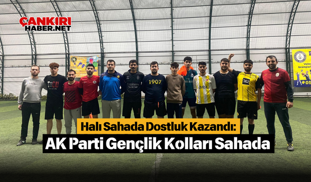 Halı Sahada Dostluk Kazandı AK Parti Gençlik Kolları Sahada