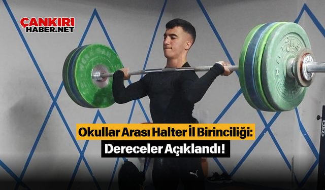 Okullar Arası Halter İl Birinciliği: Dereceler Açıklandı!