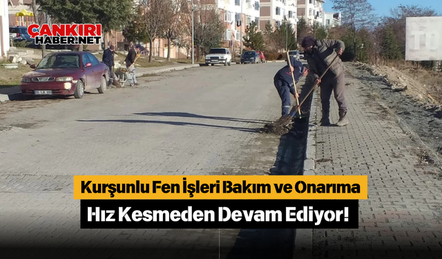 Kurşunlu Fen İşleri Bakım ve Onarıma Hız Kesmeden Devam Ediyor!