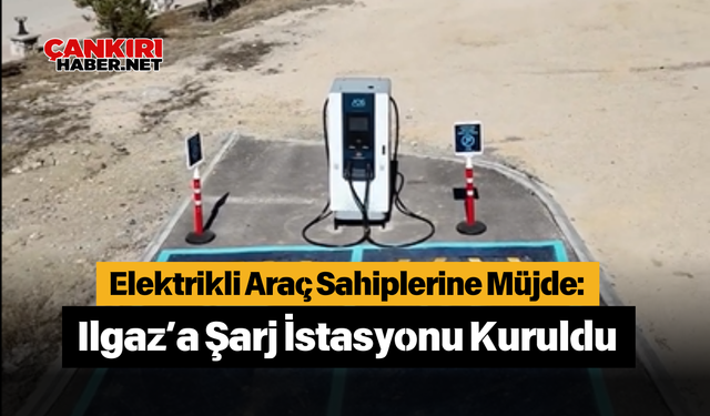 Elektrikli Araç Sahiplerine Müjde Ilgaz’a Şarj İstasyonu Kuruldu