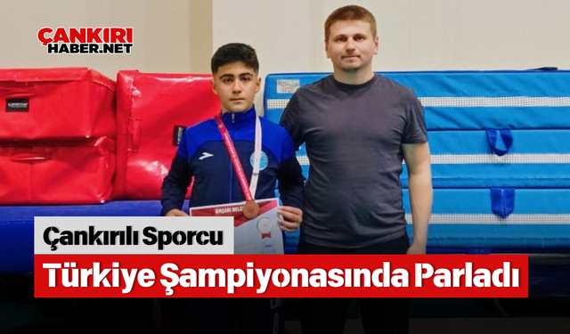 Çankırılı Sporcu Türkiye Şampiyonasında Parladı
