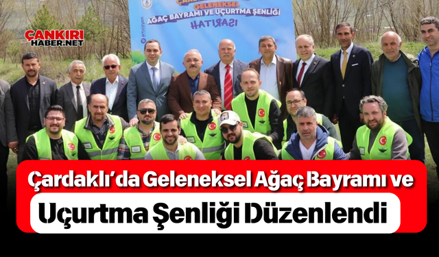 Çardaklı’da Geleneksel Ağaç Bayramı ve Uçurtma Şenliği Düzenlendi