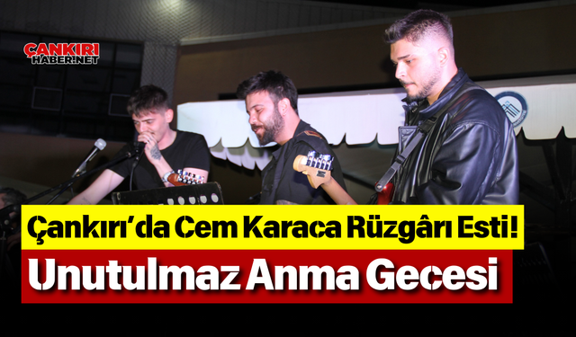 Çankırı’da Cem Karaca Rüzgârı Esti! Unutulmaz Anma Gecesi