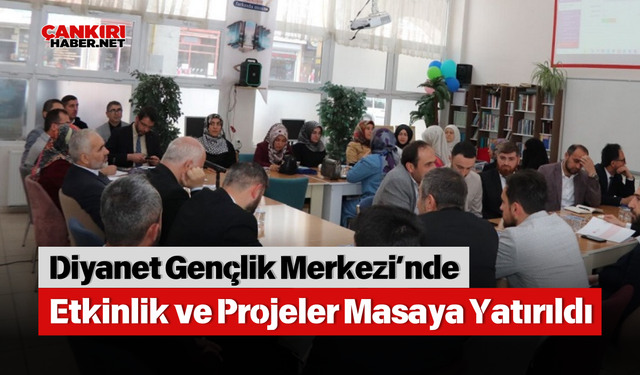 Diyanet Gençlik Merkezi’nde Etkinlik ve Projeler Masaya Yatırıldı