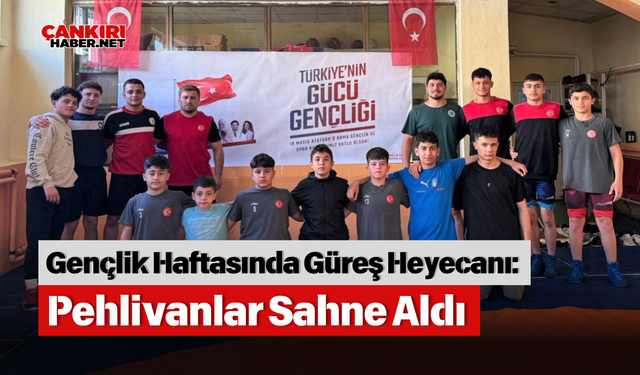 Gençlik Haftasında Güreş Heyecanı: Pehlivanlar Sahne Aldı