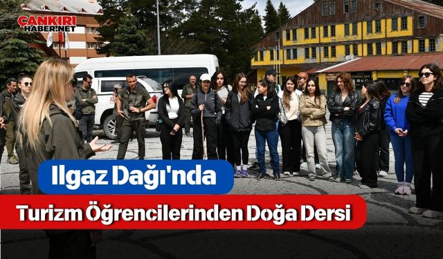 Ilgaz Dağı'nda Turizm Öğrencilerinden Doğa Dersi