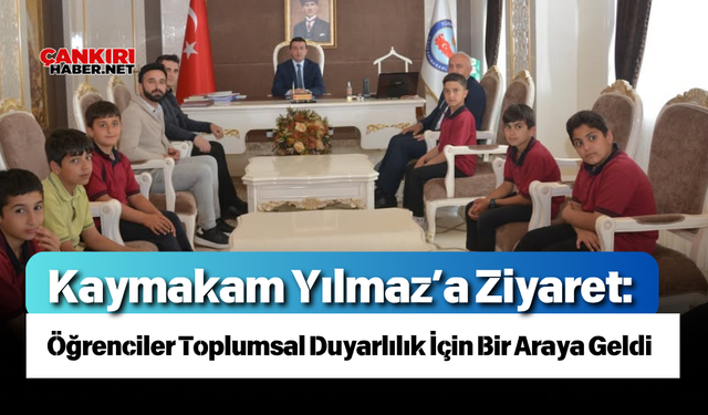 Kaymakam Yılmaz’a Ziyaret: Öğrenciler Toplumsal Duyarlılık İçin Bir Araya Geldi