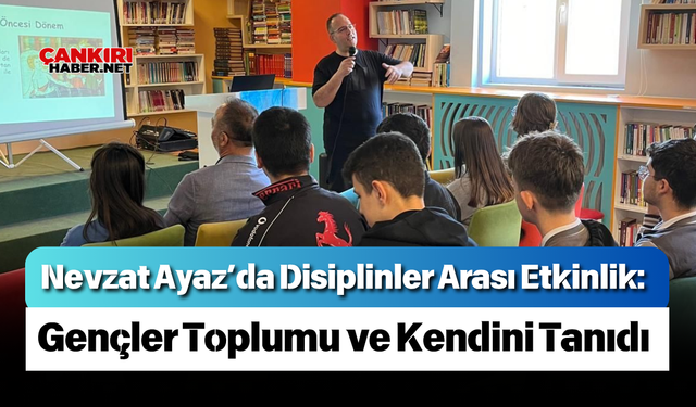 Nevzat Ayaz’da Disiplinler Arası Etkinlik: Gençler Toplumu ve Kendini Tanıdı