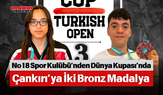 No18 Spor Kulübü’nden Dünya Kupası’nda Çankırı’ya İki Bronz Madalya
