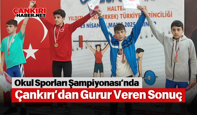 Okul Sporları Şampiyonası’nda Çankırı’dan Gurur Veren Sonuç