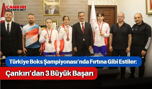 Türkiye Boks Şampiyonası’nda Fırtına Gibi Estiler: Çankırı’dan 3 Büyük Başarı