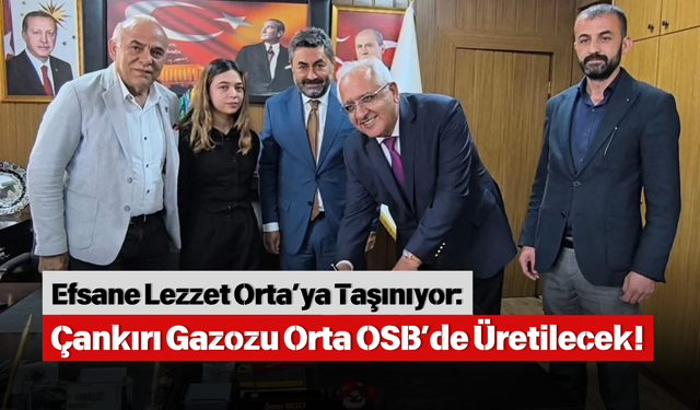 Efsane Lezzet Orta’ya Taşınıyor: Çankırı Gazozu Orta OSB’de Üretilecek!