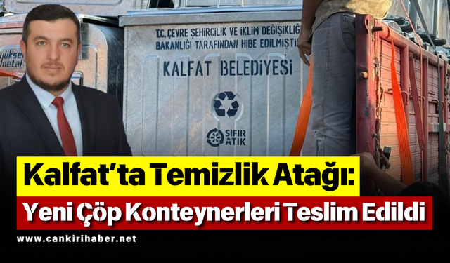 Kalfat’ta Temizlik Atağı: Yeni Çöp Konteynerleri Teslim Edildi