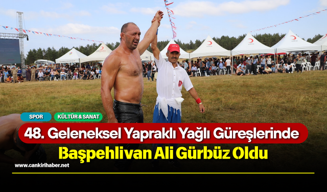 48. Geleneksel Yapraklı Yağlı Güreşlerinde Başpehlivan Ali Gürbüz Oldu